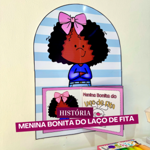 História que Encanta e Ensina - livro "Menina Bonita do Laço de Fita"