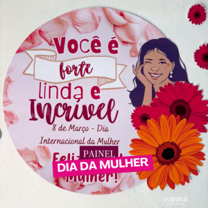 PAINEL DIA DA MULHER – UM TOQUE ESPECIAL PARA SEU AMBIENTE