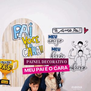 PAINEL DECORATIVO MEU PAI É O CARA